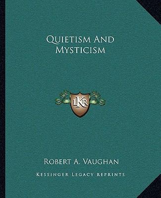 Quietism And Mysticism 116290089X Book Cover
