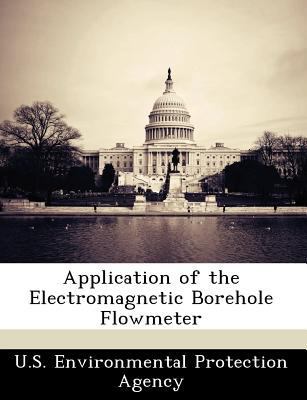 Application of the Electromagnetic Borehole Flo... 1249348323 Book Cover