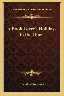 A Book Lover's Holidays in the Open 1162795670 Book Cover