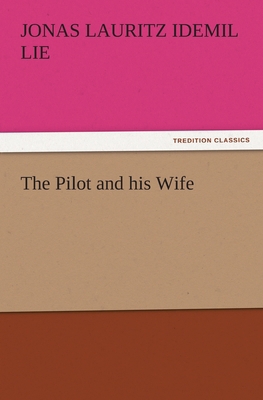 The Pilot and his Wife 3842478844 Book Cover