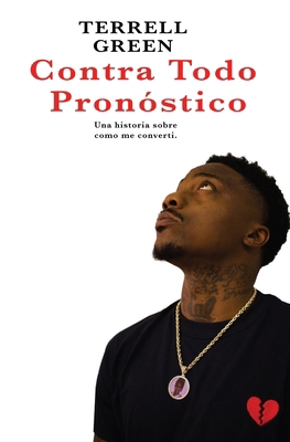 Contra Todo Pronostico [Spanish] B08MWVZJDN Book Cover