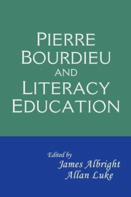 Pierre Bourdieu and Literacy Education 0805856870 Book Cover