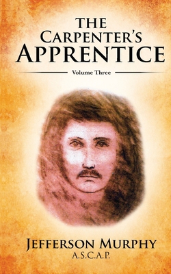 The Carpenter's Apprentice: Volume Three B0BD24W4LN Book Cover