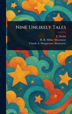Nine Unlikely Tales 1023173050 Book Cover