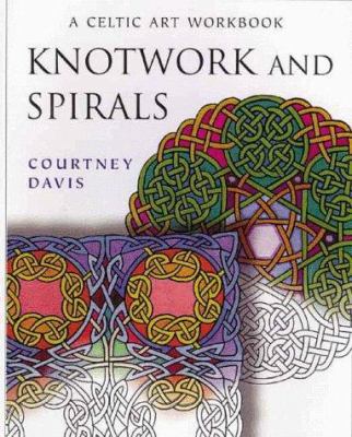 Knotwork And Spirals: A Celtic Art Workbook 0713727438 Book Cover