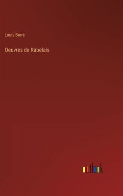 Oeuvres de Rabelais [French] 336823725X Book Cover