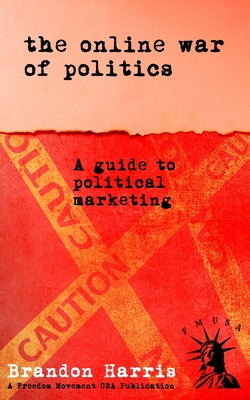 The Online War Of Politics B083XTHKBC Book Cover