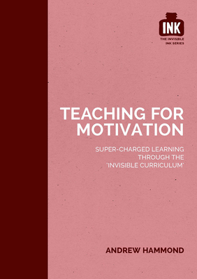 Teaching for Motivation: Super-Charged Learning... 1909717363 Book Cover