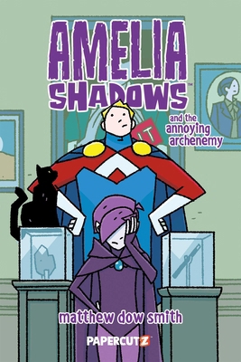 Amelia Shadows and the Annoying Archenemy 1545834628 Book Cover