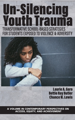 Un-Silencing Youth Trauma: Transformative Schoo... 1648028780 Book Cover