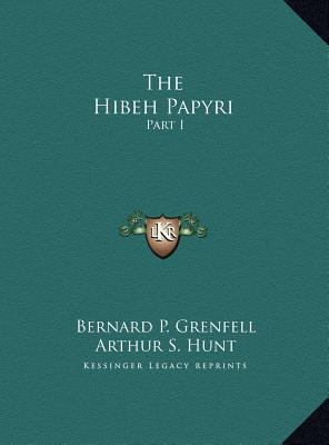 The Hibeh Papyri: Part I 1169790909 Book Cover