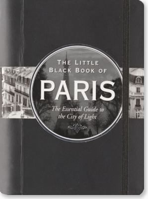 Little Black Book of Paris: The Essential Guide... 1441313540 Book Cover