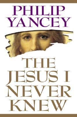 The Jesus I Never Knew 0310204070 Book Cover