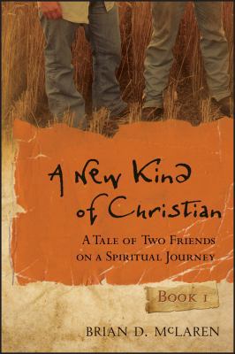 A New Kind of Christian: A Tale of Two Friends ... 0470248408 Book Cover