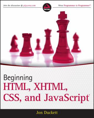 Beginning HTML, XHTML, CSS, and Javascript 0470540702 Book Cover