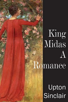 King Midas, a Romance 1483704777 Book Cover