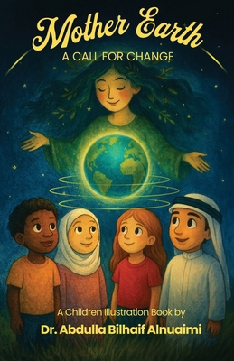 Mother Earth: A Call for a Change 1917529201 Book Cover