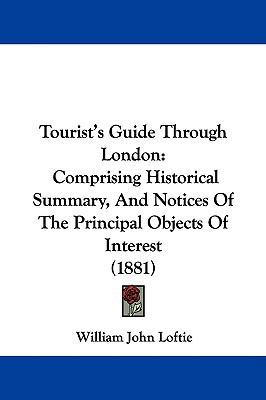 Tourist's Guide Through London: Comprising Hist... 1437426131 Book Cover