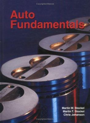 Auto Fundamentals: How and Why of the Design, C... 1566375770 Book Cover
