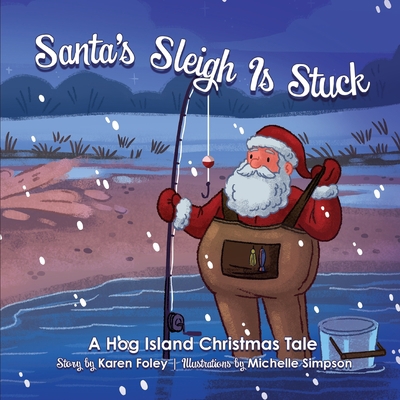 Santa's Sleigh Is Stuck 1951565800 Book Cover
