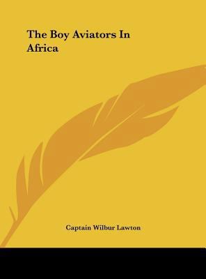 The Boy Aviators in Africa 1161458166 Book Cover