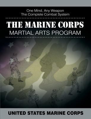 The Marine Corps Martial Arts Program: The Comp... 1607965801 Book Cover