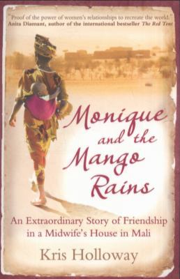 Monique and the Mango Rains: The Extraordinary ... 1851688374 Book Cover