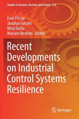Recent Developments on Industrial Control Syste... 3030313301 Book Cover