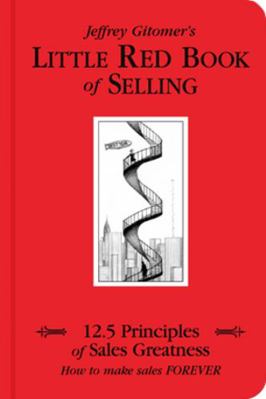 Little Red Book of Selling: 12.5 Principles of ... 1885167601 Book Cover