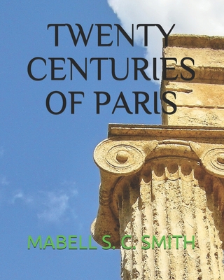 Twenty Centuries of Paris B08M87RW7N Book Cover
