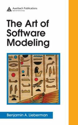 The Art of Software Modeling 1420044621 Book Cover