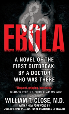 Ebola: A Novel of the First Outbreak, by a Doct... B002CCFDGU Book Cover