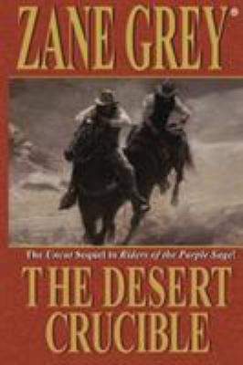 The Desert Crucible 1477839534 Book Cover