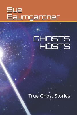 Ghosts Hosts: True Ghost Stories 152063613X Book Cover