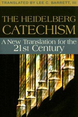 The Heidelberg Catechism: A New Translation for... 082981762X Book Cover