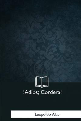 !Adios, Cordera! [Spanish] 1981258949 Book Cover