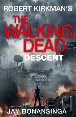 The Walking Dead: Descent 1447275748 Book Cover