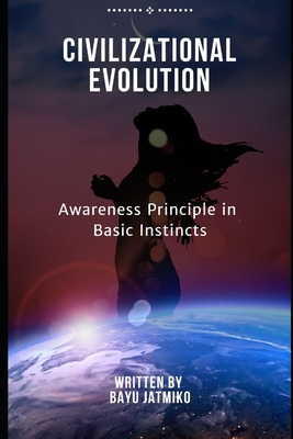 Civilizational Evolution: Awareness Principle i... B0CGKKXXXZ Book Cover