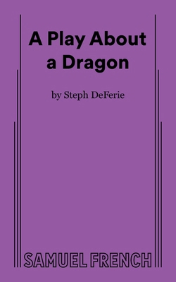 A Play about a Dragon 0874401968 Book Cover