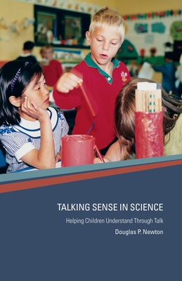 Talking Sense in Science: Helping Children Unde... 0415253519 Book Cover