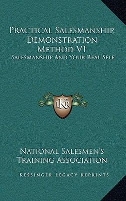 Practical Salesmanship, Demonstration Method V1... 1164478443 Book Cover