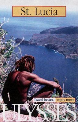 St. Lucia Travel Better, Enjoy More Ulysses (Ul... 2894643969 Book Cover