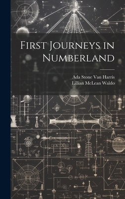 First Journeys in Numberland 1020248882 Book Cover