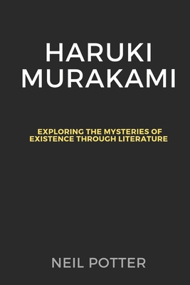 Haruki Murakami: Exploring the Mysteries of Exi...            Book Cover