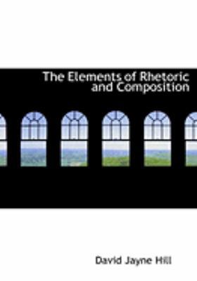 The Elements of Rhetoric and Composition [Large Print] 0554966034 Book Cover