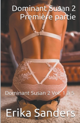 Dominant Susan 2. Première Partie [French] B0B5833LHW Book Cover