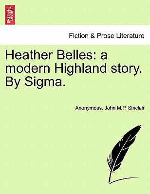 Heather Belles: A Modern Highland Story. by SIGMA. 1241203474 Book Cover