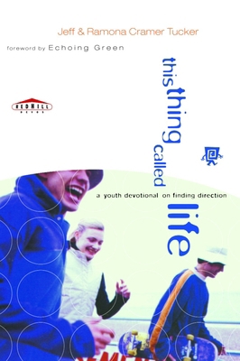This Thing Called Life: A Youth Devotional on F... 087788482X Book Cover