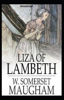 Liza of Lambeth Annotated B08LNLG41S Book Cover