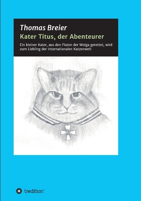 Kater Titus, der Abenteurer: Ein kleiner Kater,... [German] 334715679X Book Cover